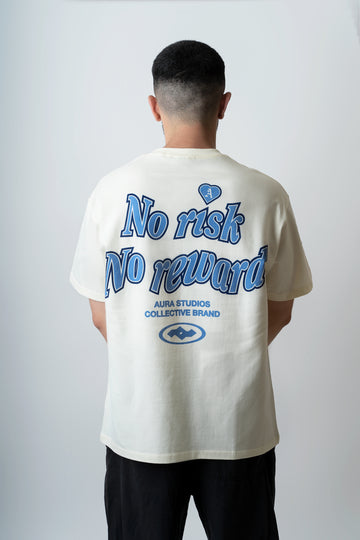 "NO RISK, NO REWARD"